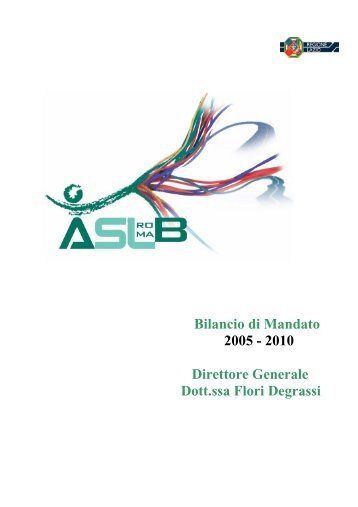 Bilancio di Mandato 2005 - 2010 Direttore Generale ... - ASL Roma B