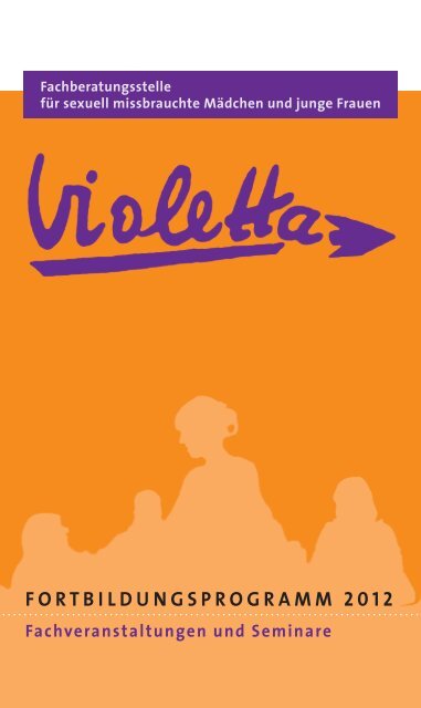 F o rt b i l d u n g s p r o g r a M M 2 0 1 2 - Violetta