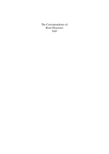 The Correspondence of Ren ´e Descartes 1643 - La philosophie ...