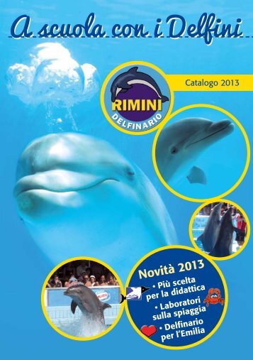 Scarica qui il catalogo scuole 2013 - Delfinario