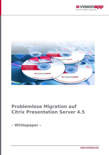 Problemlose Migration auf Citrix Presentation Server 4.5 - visionapp