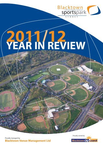 2011/2012 Year In Review - Blacktown International Sportspark