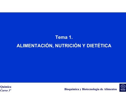Tema 1. ALIMENTACIÓN, NUTRICIÓN Y DIETÉTICA