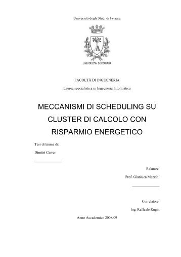 Meccanismi di scheduling su cluster di calcolo con ... - tlc.unife.it