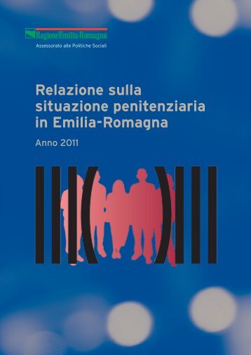 Relazione sulla situazione penitenziaria in Emilia-Romagna 2011