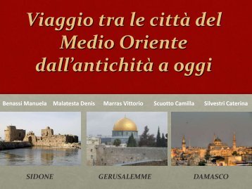 Medio Oriente: Gerusalemme, Damasco e Sidone - Nuovo sito del ...