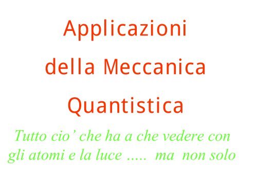 La Teoria dei Quanti per chi non ne sa niente - INFN Sezione di ...