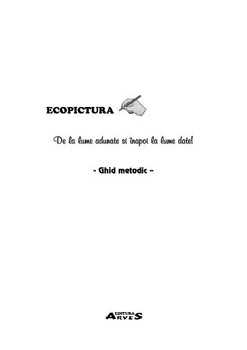 ECOPICTURA - De la lume adunate si înapoi la lume date! - Didactic