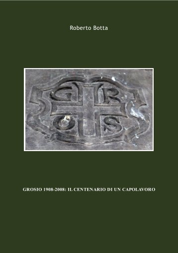 Grosio 1908-2008: il centenario di un capolavoro - Campanologia