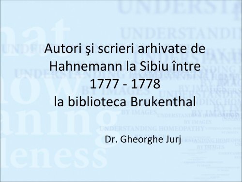 hahnemann la biblioteca brukenthal - Dr. Gheorghe Jurj - Homeopatie