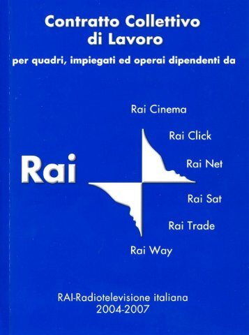 CCNL RAI 2004-2007 - UGL Telecomunicazioni Milano Lombardia