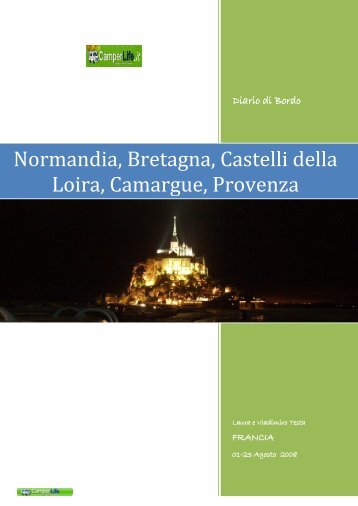 Normandia, Bretagna, Castelli della Loira, Camargue ... - Camperlife