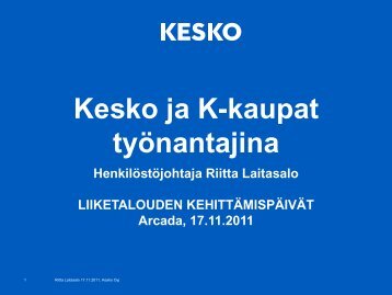Kesko ja K-kaupat työnantajina Henkilöstöjohtaja Riitta ... - Arcada