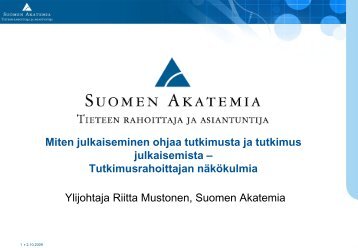 Riitta Mustonen: Miten julkaiseminen ohjaa tutkimusta ja tutkimus ...