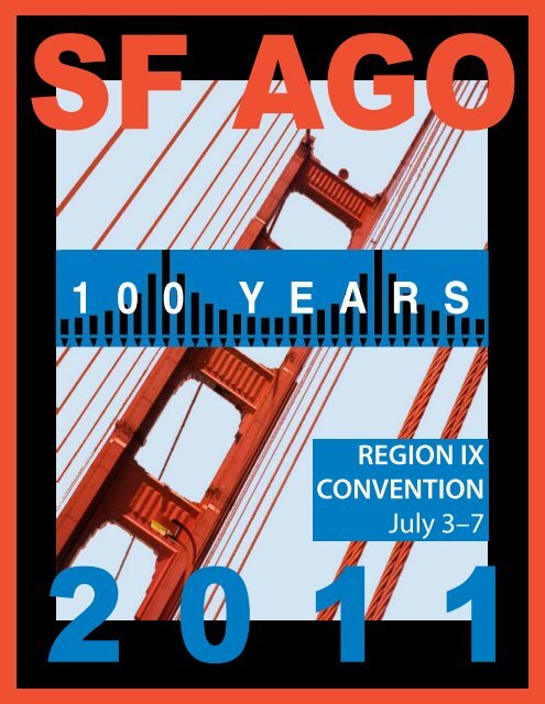 1 0 0 years region ix convention - San Francisco Chapter AGO