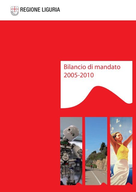 Bilancio di mandato 2005 2010 (pdf, 2960 Kb) - Regione Liguria
