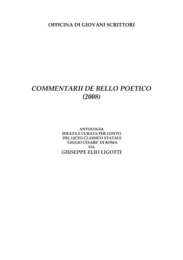 COMMENTARII DE BELLO POETICO (2008) - Liceo Giulio Cesare