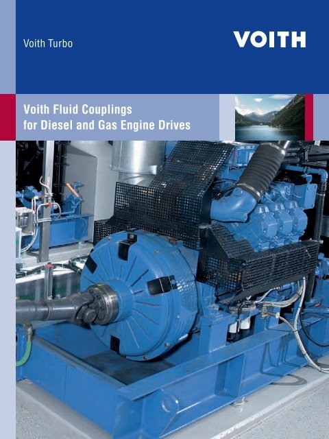 Voith Fluid Couplings for Diesel and Gas Engine Drives - Voith Turbo