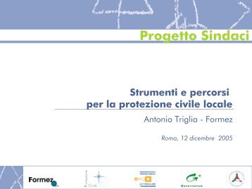 Presentazione progetto a cura di Antonio Triglia - Protezione Civile ...