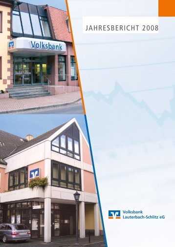 JAHRESBERICHT 2008 - Volksbank Lauterbach-Schlitz eG