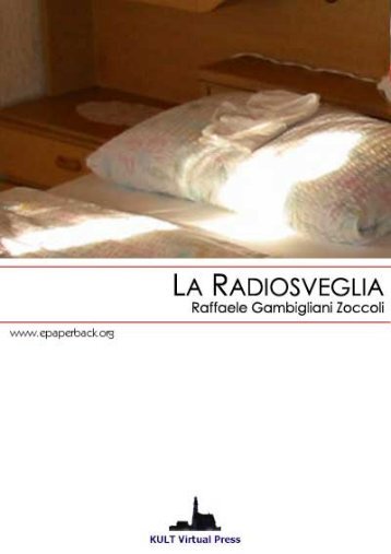 Raffaele Gambigliani Zoccoli - La Radiosveglia - Kult Virtual Press