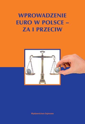 WproWadzenie euro W polsce – za i przeciW