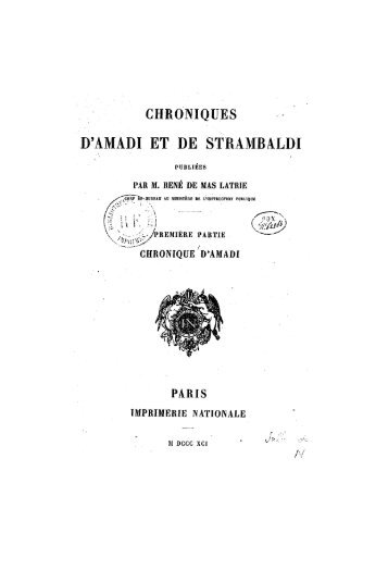 Mas-Latrie, René de (éd.). Chronique d'Amadi et de Strambaldi. 1891.