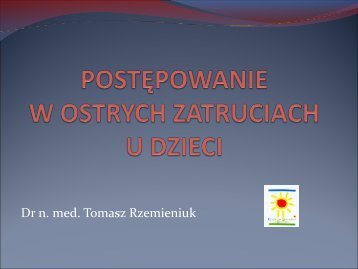 Dr n. med. Tomasz Rzemieniuk - Centrum Pediatrii im. Jana Pawła II ...