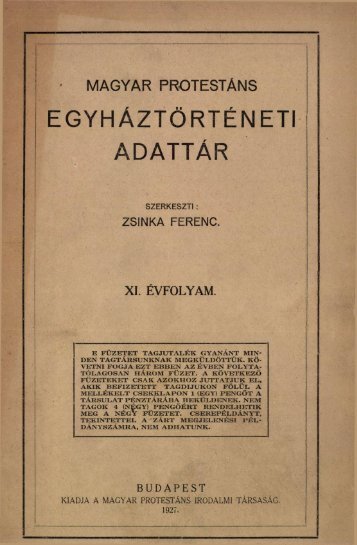 Magyar protestáns egyháztörténeti adattár. XI. Budapest 1927.