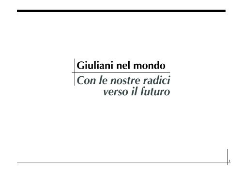 Con le nostre radici verso il futuro - Associazione Giuliani nel Mondo