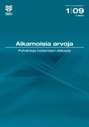 Aikamoisia arvoja Pohdintoja hoitamisen etiikasta - Tehy