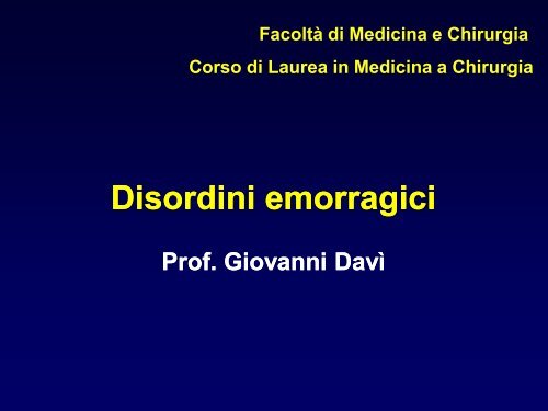 Disordini emorragici 1 - Facolta' di Medicina e Chirurgia - Chieti