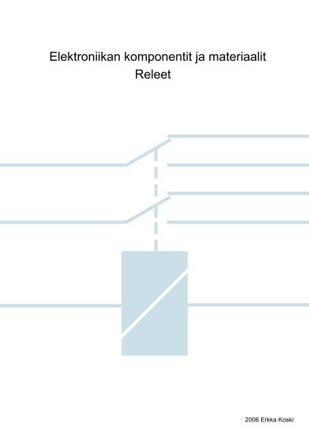 Elektroniikan komponentit ja materiaalit Releet - MBnet