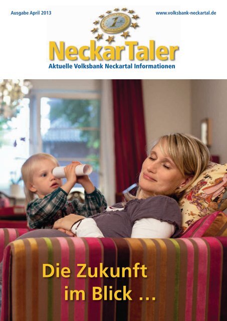 Die Zukunft im Blick … - Volksbank Neckartal eG
