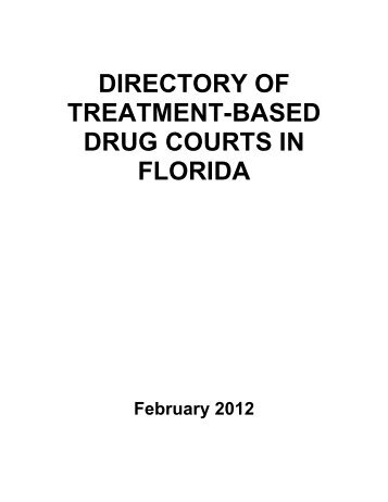 directory of treatment-based drug courts in florida - Florida State ...