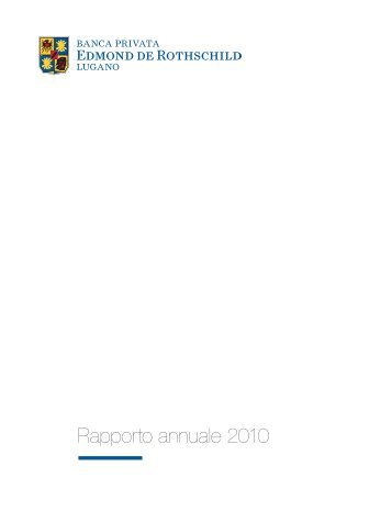 Rapporto 2010 - Banca Privata Edmond de Rothschild Lugano ...