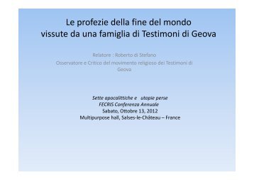 Le profezie della fine del mondo vissute da - Testimoni di Geova