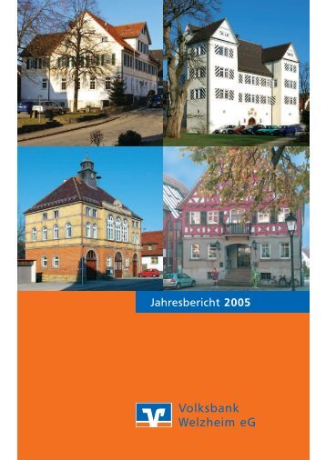 Jahresbericht 2005 - Volksbank Welzheim eG