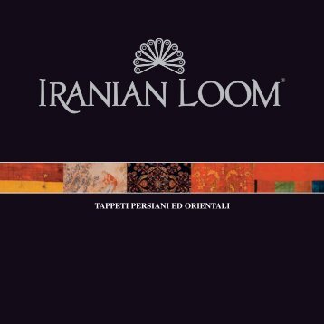 TAPPETI PERSIANI ED ORIENTALI - Iranian Loom