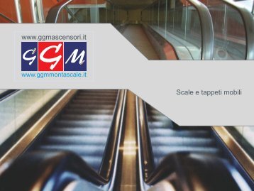 Catalogo GGM Scale e tappeti mobili - GGM Montascale