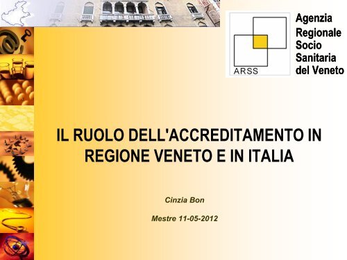 L'Accreditamento in Regione Veneto – Cinzia Bon