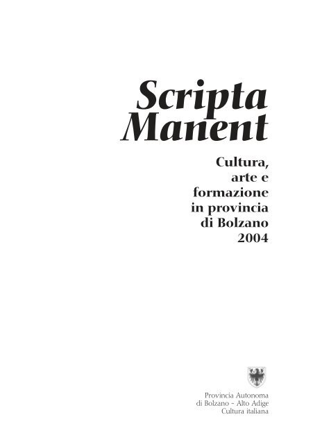 Scripta Manent 2004 (PDF, ca 3 MB) - Rete Civica dell'Alto Adige