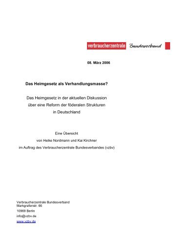 Das Heimgesetz als Verhandlungsmasse? Das Heimgesetz ... - vzbv