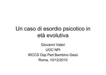 Caso clinico Psicosi F - Ospedale Pediatrico Bambino Gesù