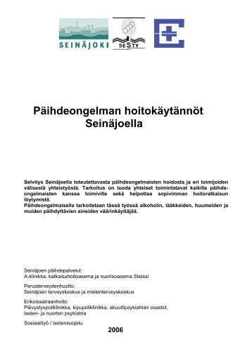 Päihdeongelmien hoitokäytännöt Seinäjoella - Seinäjoen kaupunki