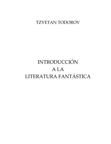 Todorov, T- Introduccion a la Literatura Fantastica - Catedu