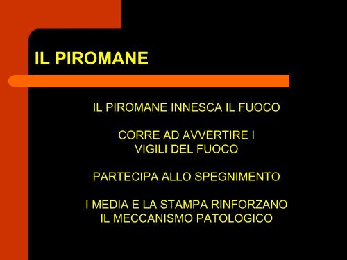 PSICOLOGIA DEL FUOCO E DEL PIROMANE - Marco Cannavicci