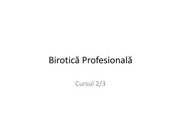 Cursul 2 - Birotica Profesională