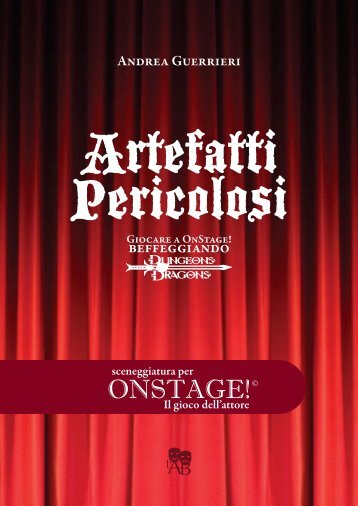 OnStage! Artefatti Pericolosi - Dungeons & Dragons - Allegra Brigata