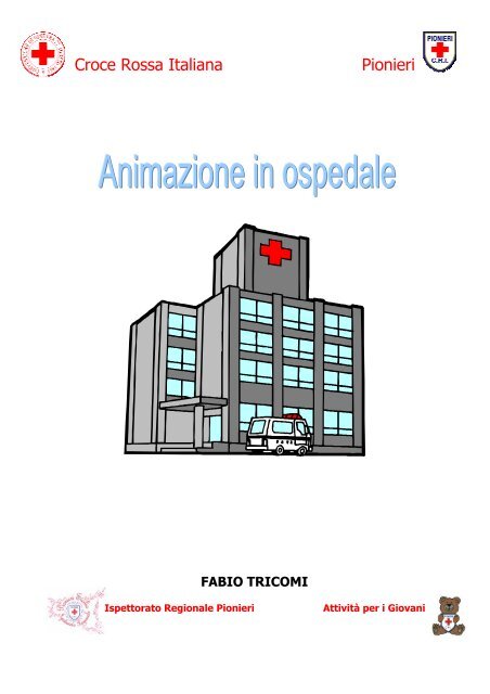 Animazione in Ospedale - Croce Rossa Italiana - Comitato di Milano